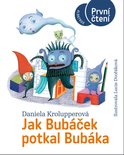 E-kniha Jak Bubáček potkal Bubáka - Daniela Krolupperová