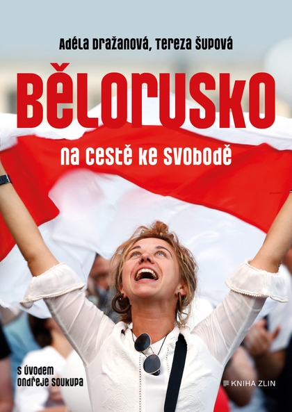 E-kniha Bělorusko na cestě ke svobodě - Tereza Šupová, Adéla Tallisová Dražanová