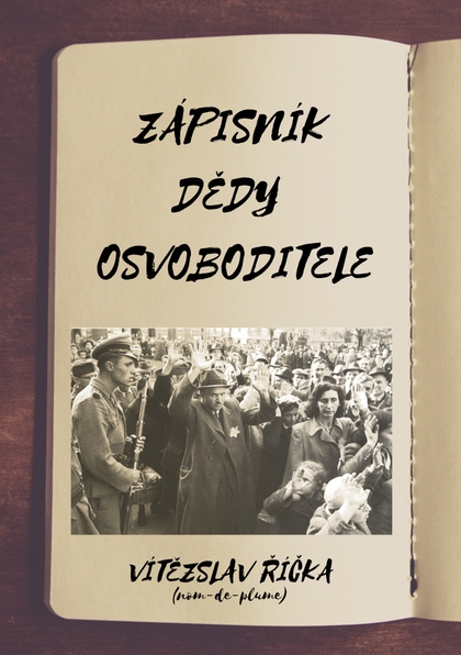 E-kniha Zápisník dědy osvoboditele - Vítězslav Říčka
