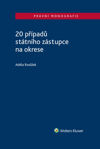 E-kniha 20 případů státního zástupce na okrese - Adéla Rosůlek