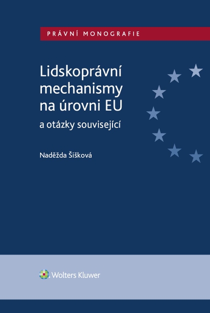 E-kniha Lidskoprávní mechanismy na úrovni EU a otázky související - Naděžda Šišková
