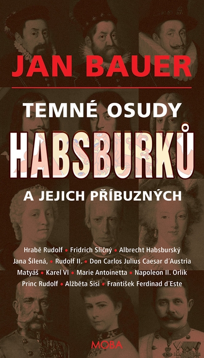 E-kniha Temné osudy Habsburků a jejich příbuzných - Jan Bauer