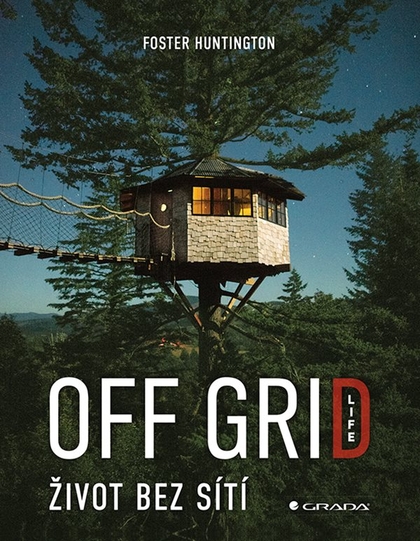 E-kniha Off Grid Life - Život bez sítí - Foster Huntington