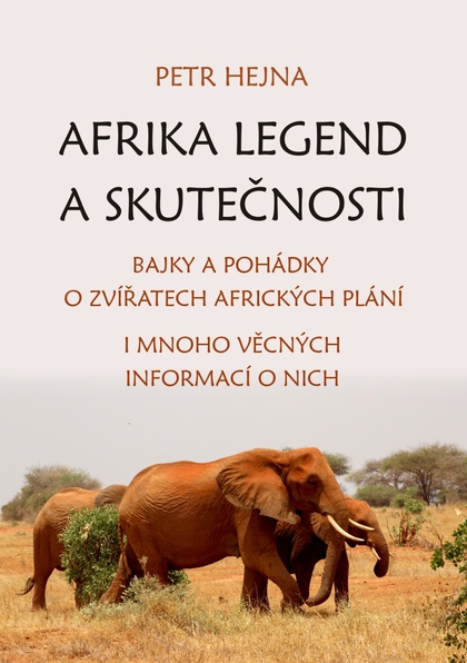 E-kniha Afrika legend a skutečnosti - Petr Hejna st.