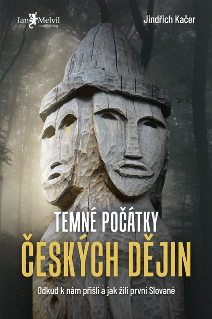 E-kniha Temné počátky českých dějin - Jindřich Kačer