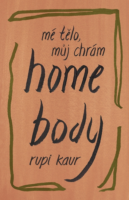 E-kniha Home Body - Mé tělo, můj chrám - Rupi Kaur