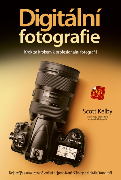 E-kniha Digitální fotografie: Krok za krokem k profesionální fotografii - Scott Kelby