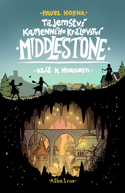 E-kniha Tajemství kamenného království Middlestone: Klíč k minulosti - Pavel Horna