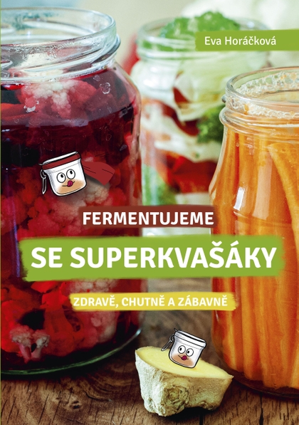 E-kniha Fermentujeme se Superkvašáky - Eva Horáčková