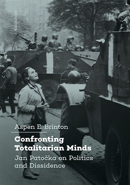 E-kniha Confronting Totalitarian Minds: Jan Patočka on Politics and Dissidence - Aspen E. Brinton