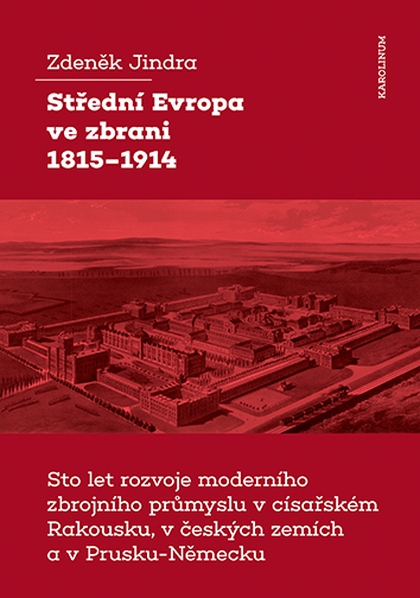 E-kniha Střední Evropa ve zbrani 1815–1914 - Zdeněk Jindra