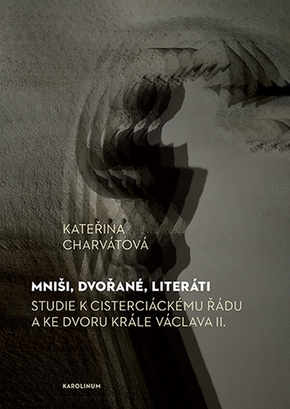 E-kniha Mniši, dvořané, literáti - Kateřina Charvátová