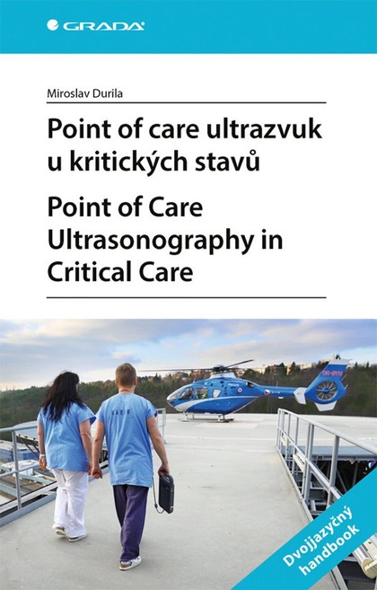 E-kniha Point of care ultrazvuk u kritických stavů Point of Care Ultrasonography in Critical Care - Miroslav Durila