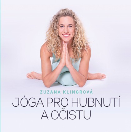 E-kniha Jóga pro hubnutí a očistu - Zuzana Klingrová
