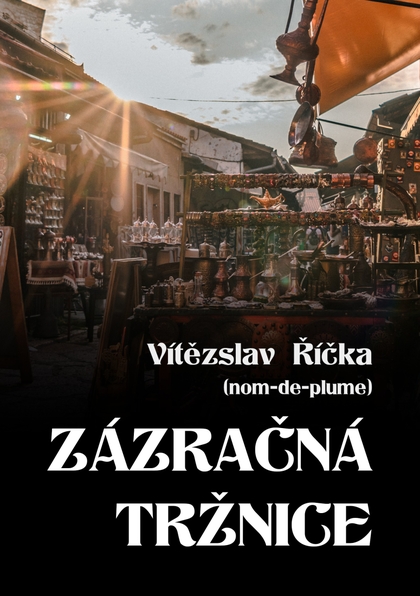 E-kniha Zázračná tržnice - Vítězslav Říčka