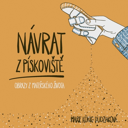 E-kniha Návrat z pískoviště - Marie König Dudziaková