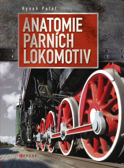 E-kniha Anatomie parních lokomotiv - Hynek Palát
