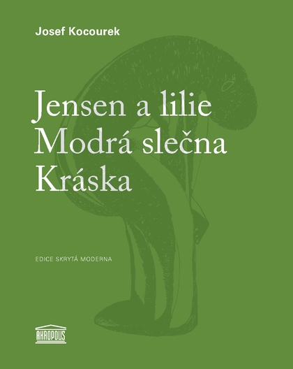 E-kniha Jensen a lilie / Modrá slečna / Kráska - Josef Kocourek