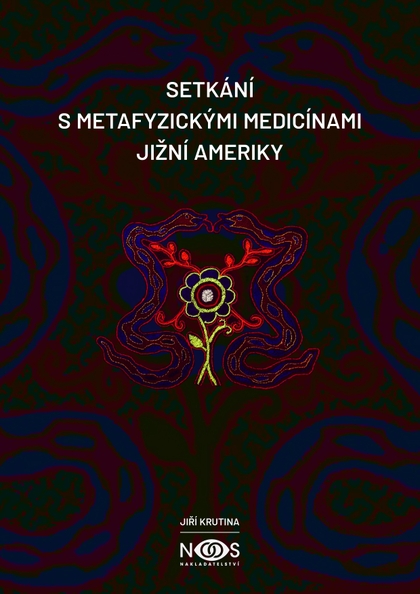 E-kniha Setkání s metafyzickými medicínami Jižní Ameriky - Jiří Krutina