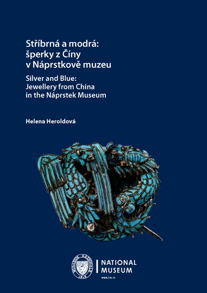 E-kniha Stříbrná a modrá: šperky z Číny v Náprstkově muzeu / Silver and Blue: Jewellery from China in the Náprstek Museum - Helena Heroldová