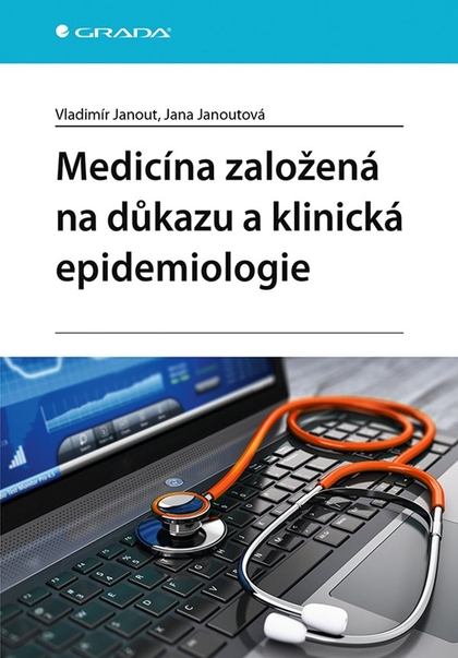 E-kniha Medicína založená na důkazu a klinická epidemiologie - Vladimír Janout, Jana Janoutová