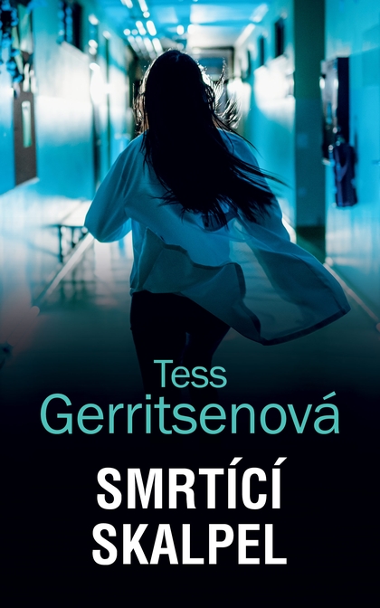 E-kniha Smrtící skalpel - Tess Gerritsenová