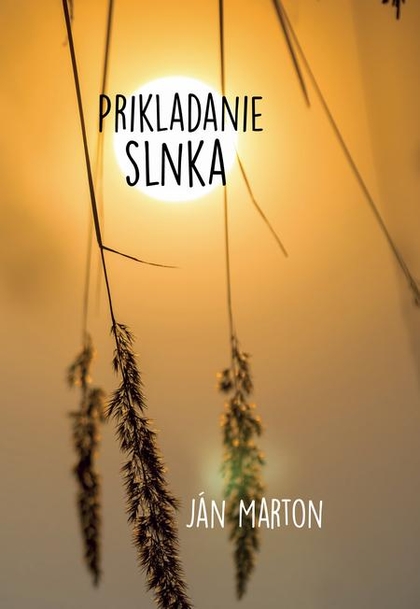 E-kniha Prikladanie slnka - Ján Marton