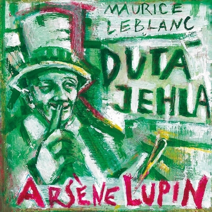 E-kniha Arsene Lupin: Dutá jehla - Maurice Leblanc
