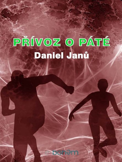 E-kniha Přívoz o páté - Janů Daniel