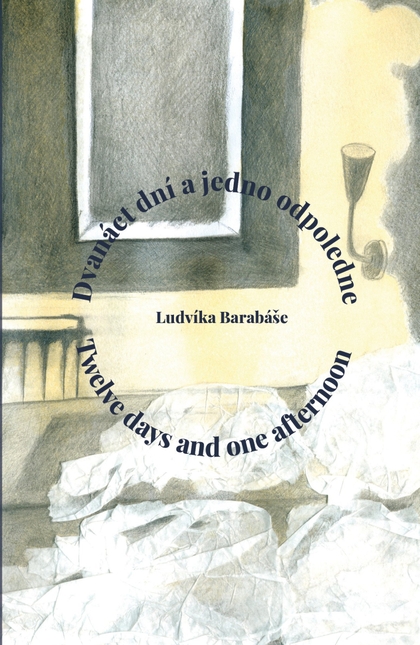 E-kniha Dvanáct dní a jedno odpoledne / Twelve days and one afternoon - Ludvík Barabáš