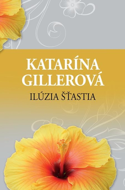 E-kniha Ilúzia šťastia - Katarína Gillerová