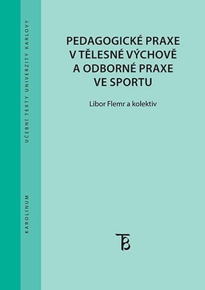 E-kniha Pedagogické praxe v tělesné výchově a odborné praxe ve sportu - Libor Flemr