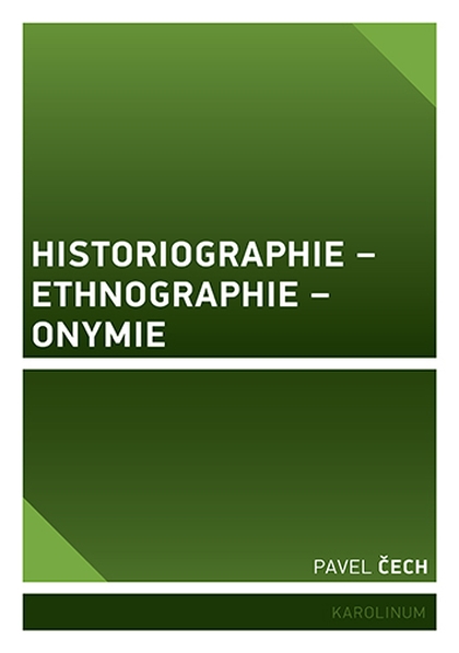 E-kniha Historiographie – Ethnographie – Onymie - Pavel Čech