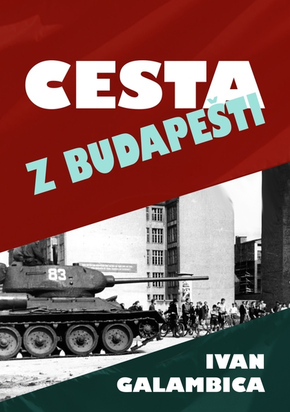 E-kniha Cesta z Budapešti - Ivan Galambica