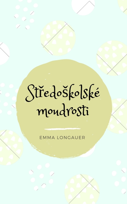 E-kniha Středoškolské moudrosti - Emma Longauer