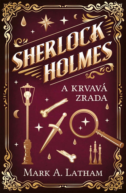 E-kniha Sherlock Holmes a krvavá zrada - Mark A. Latham