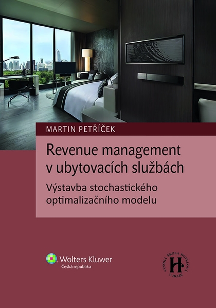 E-kniha Revenue management v ubytovacích službách. Výstavba stochastického optimalizačního modelu - Martin Petříček