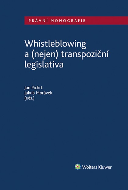 E-kniha Whistleblowing a (nejen) transpoziční legislativa - Jakub Morávek, Jan Pichrt