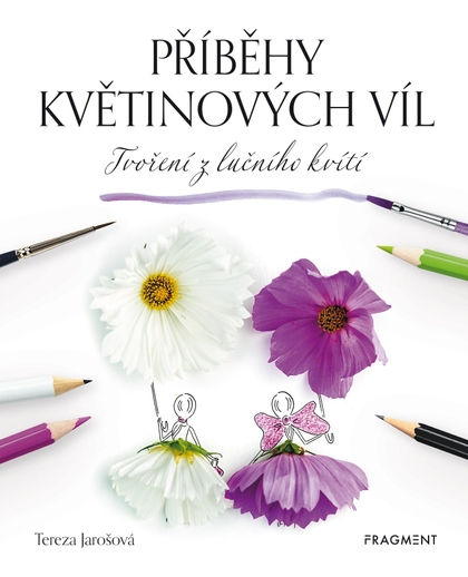 E-kniha Příběhy květinových víl - Tvoření z lučního kvítí - Tereza Jarošová
