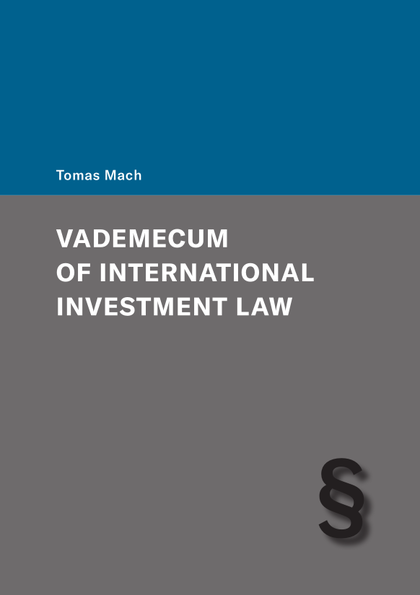 E-kniha Vademecum of International Investment Law - Tomáš Mach