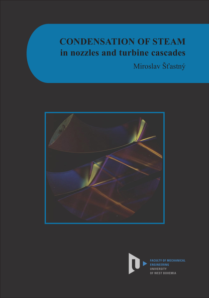 E-kniha Condensation of steam in nozzles and turbine cascades - Miroslav Šťastný