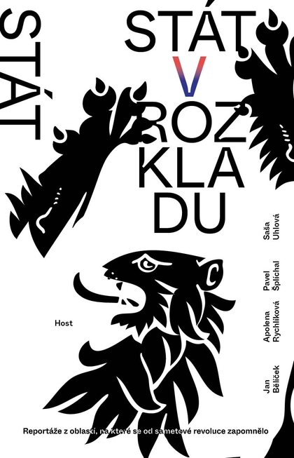 E-kniha Stát v rozkladu - Pavel Šplíchal, Saša Uhlová, Apolena Rychlíková, Jan Bělíček