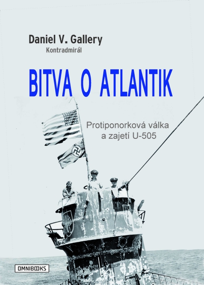 E-kniha Bitva o Atlantik - Daniel V. Gallery