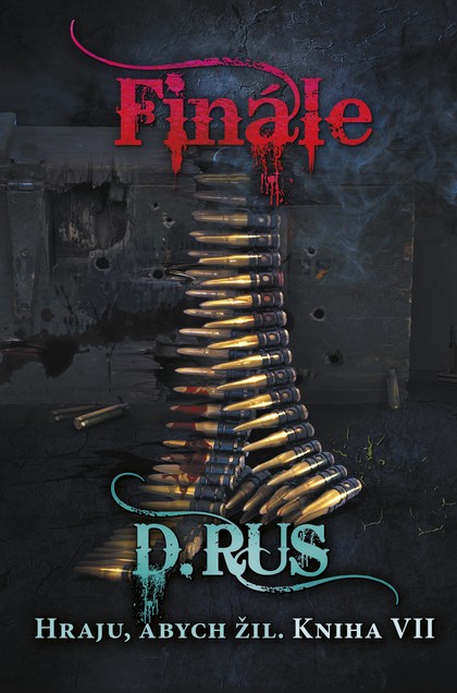 E-kniha Hraju, abych žil 7 - Finále - Dmitrij Rus