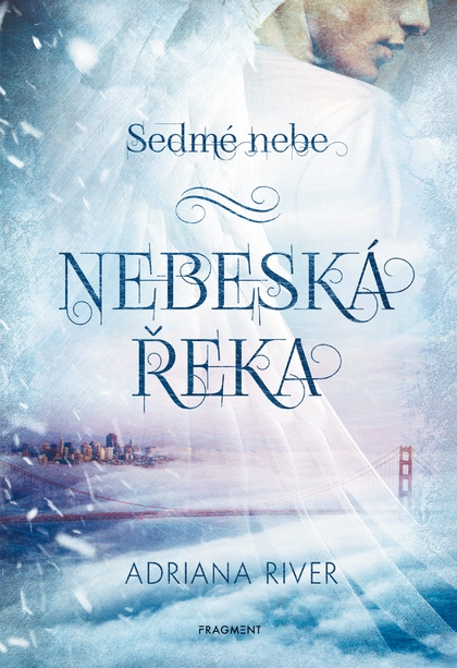 E-kniha Sedmé nebe – Nebeská řeka - Adriana Michálková