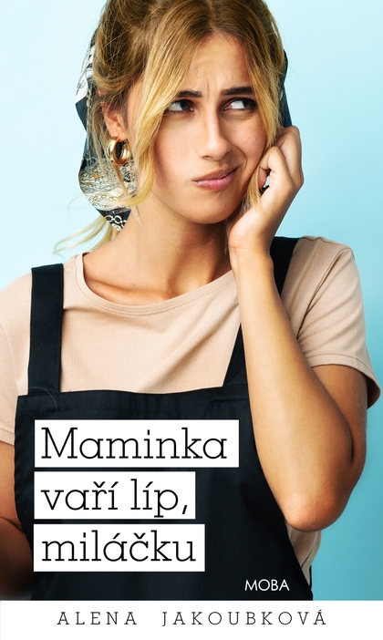 E-kniha Maminka vaří líp, miláčku - Alena Jakoubková