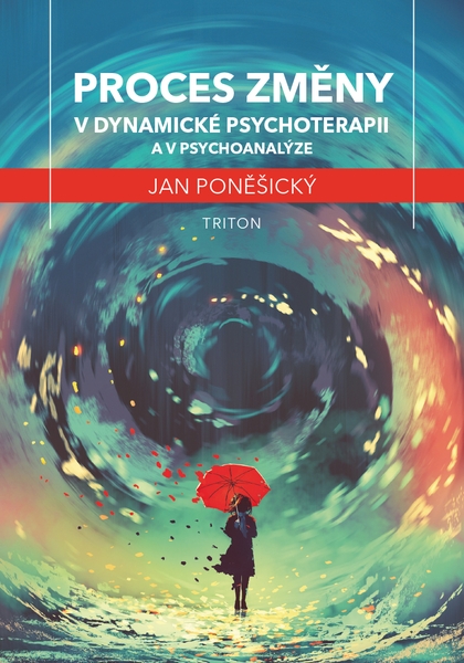 E-kniha Proces změny v dynamické psychoterapii a psychoanalýze - MUDr., PhDr. Jan Poněšický