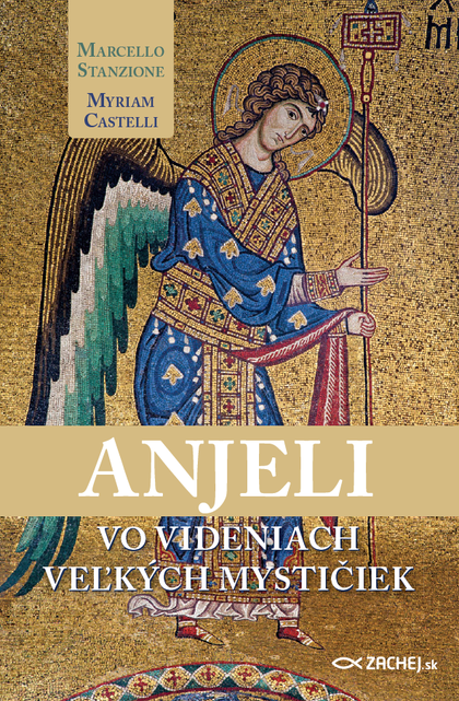 E-kniha Anjeli vo videniach veľkých mystičiek - Marcello Stanzione, Myriam Castelli