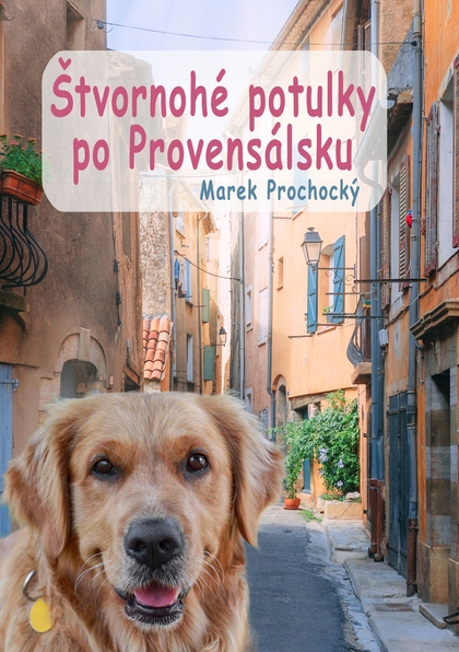 E-kniha Štvornohé potulky po Provensálsku - Marek Prochocký