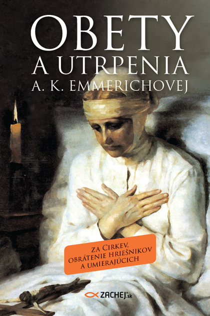 E-kniha Obety a utrpenia A. K. Emmerichovej - Anna Katarína Emmerichová